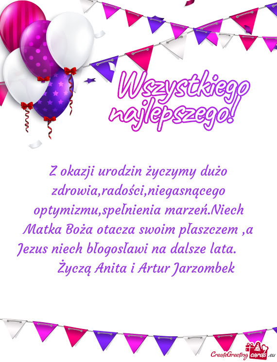 Atka Boża otacza swoim płaszczem ,a Jezus niech błogosławi na dalsze lata.   Życzą Ani