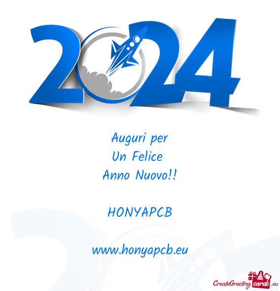 Auguri per
 Un Felice 
 Anno Nuovo!!
 
 HONYAPCB
 
 www