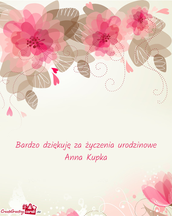 Bardzo dziękuję za życzenia urodzinowe
 Anna Kupka