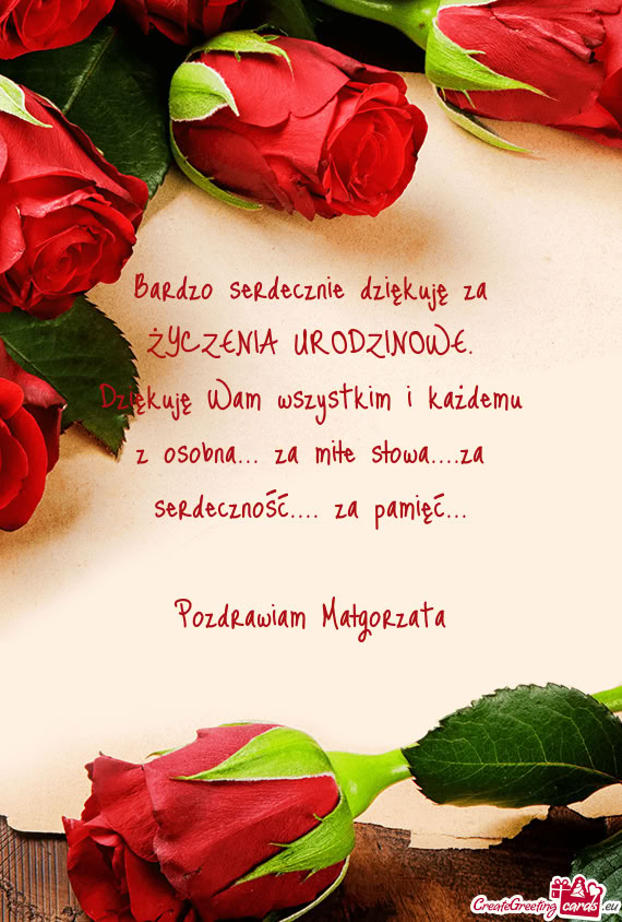 Bardzo serdecznie dziękuję za ŻYCZENIA URODZINOWE. Dziękuję Wam wszystkim