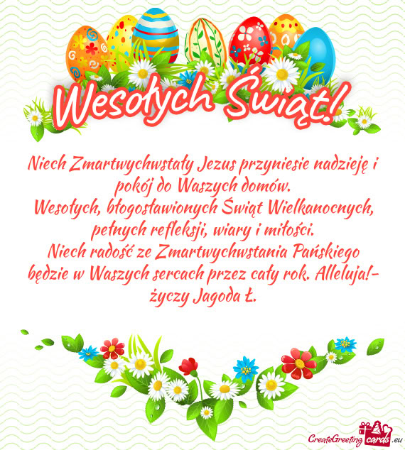 Będzie w Waszych sercach przez cały rok. Alleluja!- Jagoda Ł