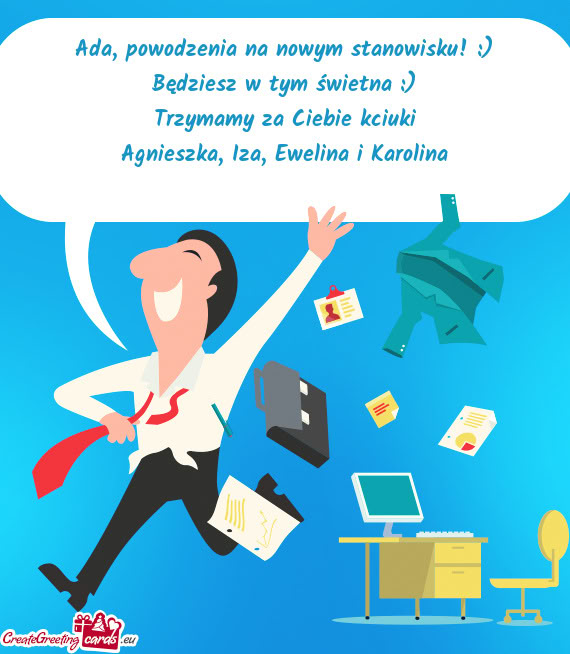 Będziesz w tym świetna :)