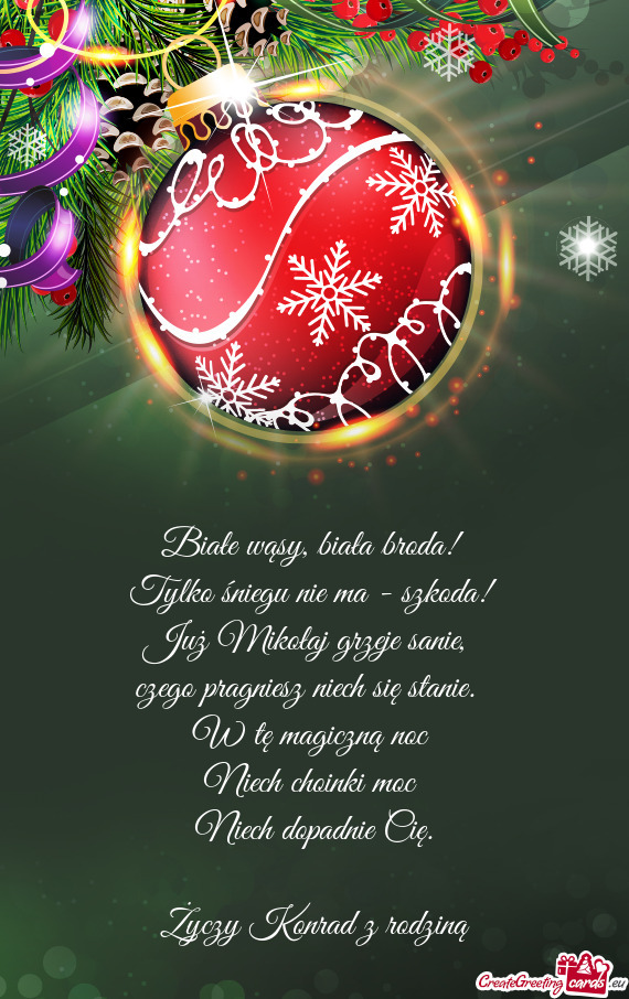 Białe wąsy, biała broda!   Tylko śniegu nie ma - szkoda!   Już Mikołaj