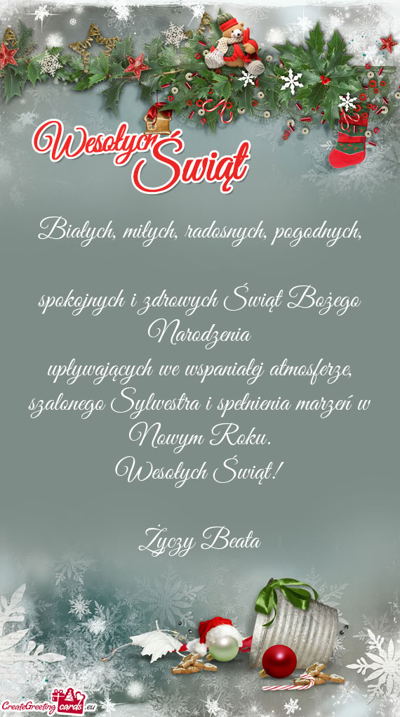 Białych, miłych, radosnych, pogodnych,  spokojnych i zdrowych Świąt