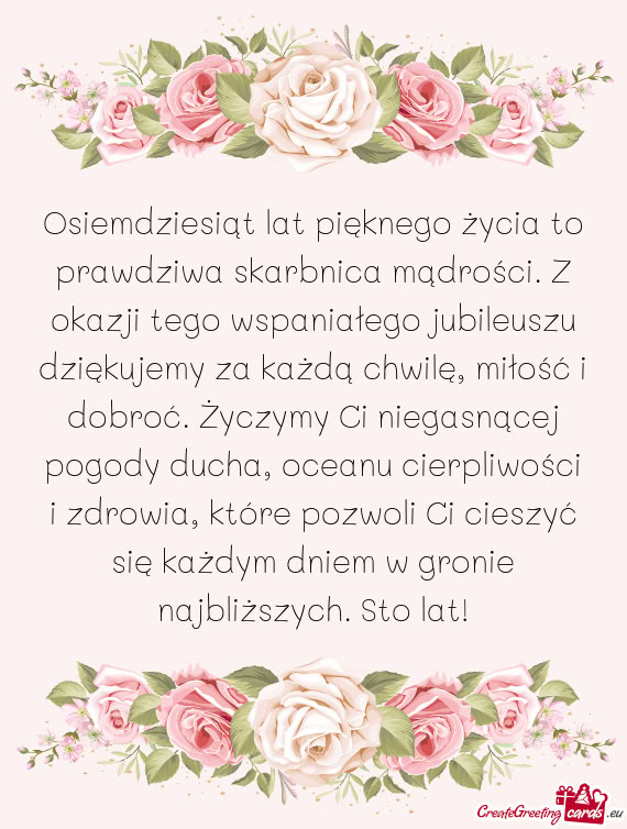 Bileuszu dziękujemy za każdą chwilę, miłość i dobroć. Życzymy Ci niegasnącej pogody ducha
