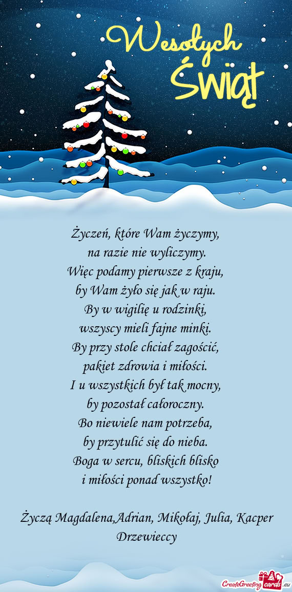 Bliskich blisko i miłości ponad wszystko! Życzą Magdalena