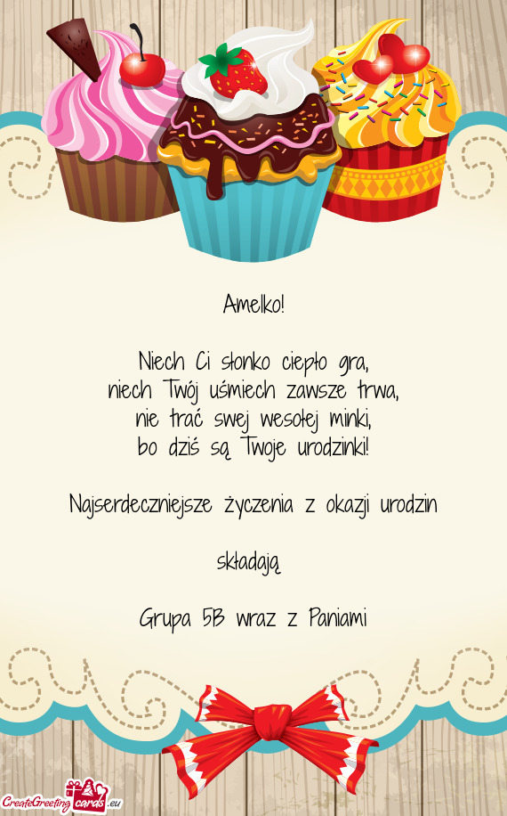 Bo dziś są Twoje urodzinki! Najserdeczniejsze życzenia z okazji urodzin składają  Gr