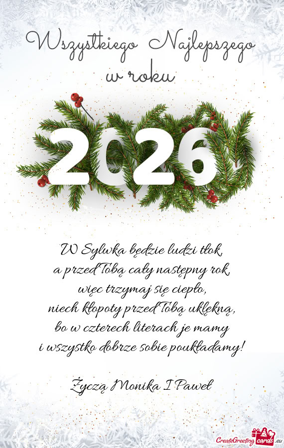 Bo w czterech literach je mamy i wszystko dobrze sobie poukładamy! Życzą Monika I Paweł