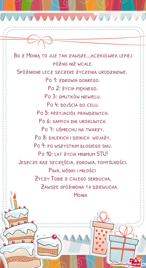 Bo z Monią to juz tak zawsze..,aczkolwiek lepiej późno niż wcale