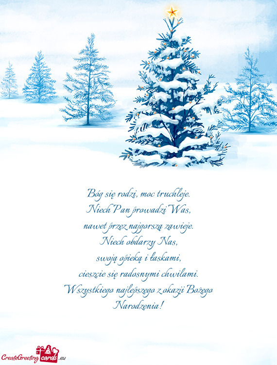 Bóg się rodzi, moc truchleje.  Niech Pan prowadzi Was,  nawet przez