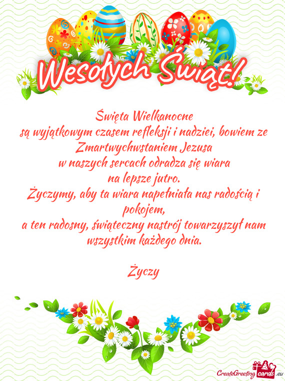 Bowiem ze Zmartwychwstaniem Jezusa w naszych sercach odradza się wiara na lepsze jutro