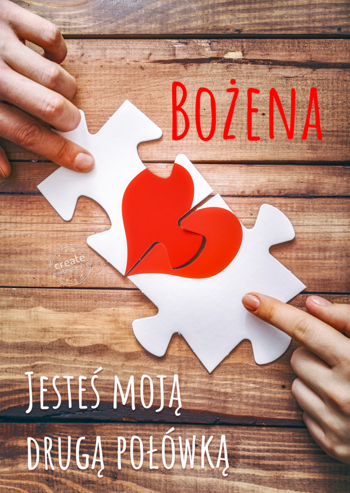Bożena Jesteś moją drugą połówką