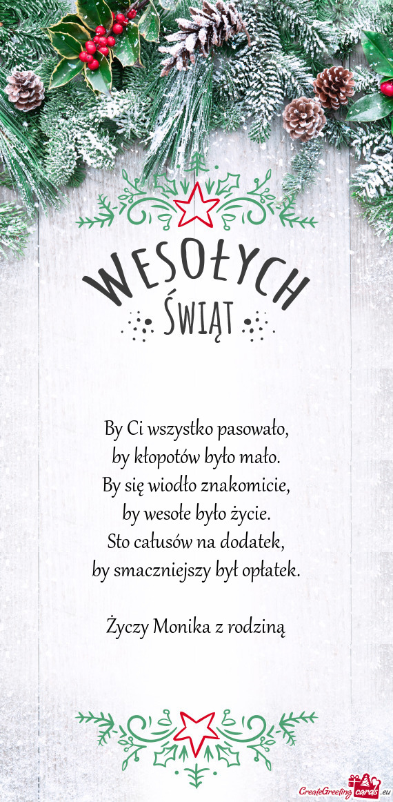 By Ci wszystko pasowało,  by kłopotów było mało.  By się wiodło