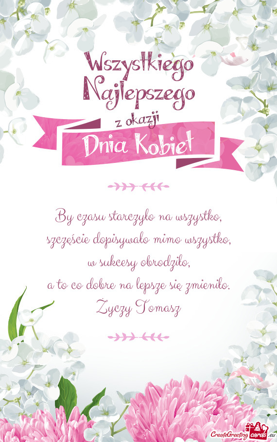 By czasu starczyło na wszystko,  szczęście dopisywało mimo wszystko,  w