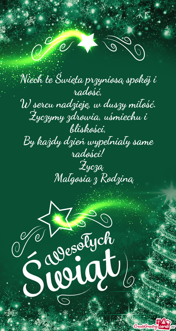 By każdy dzień wypełniały same radości!  Życzą  Małgosia z Rodziną