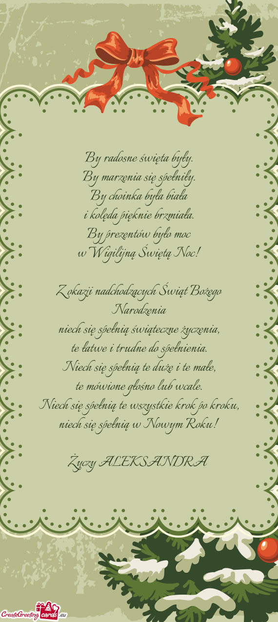 By radosne święta były.  By marzenia się spełniły.  By choinka była