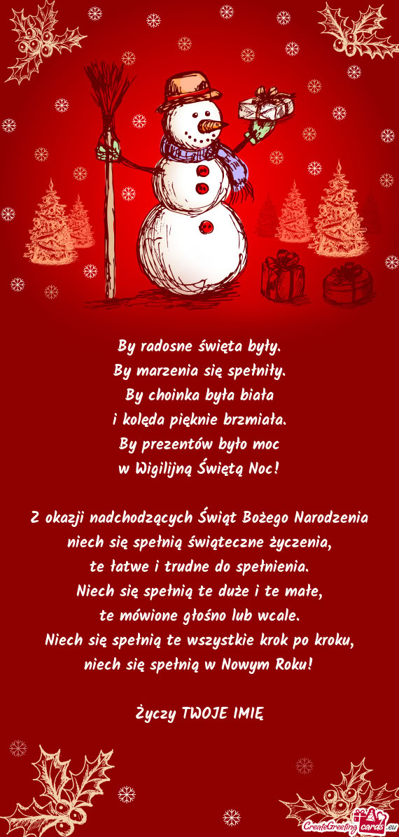 By radosne święta były.  By marzenia się spełniły.  By choinka była