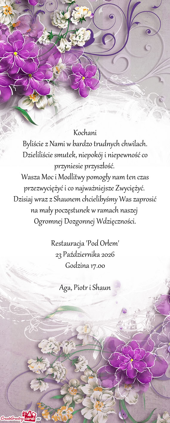 Byliście z Nami w bardzo trudnych chwilach. Dzieliliście smutek, niepokój i niepewność co przyn