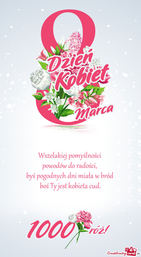 Byś pogodnych dni miała w bród