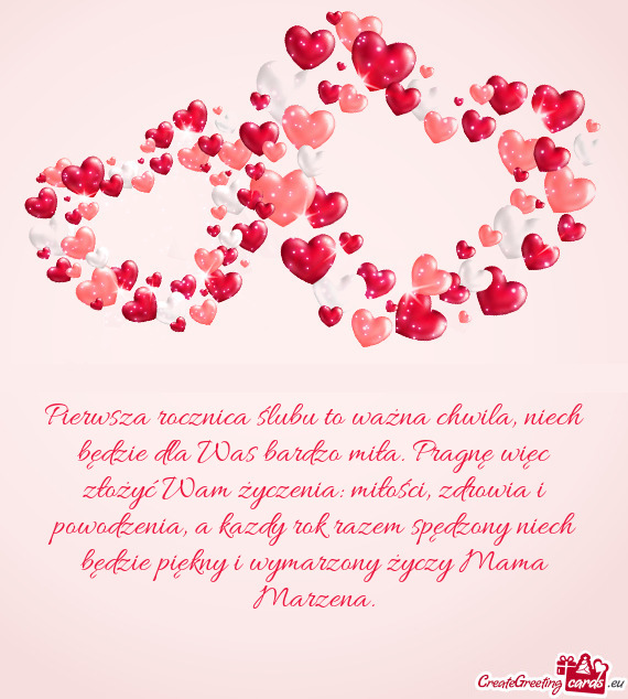 Ć Wam życzenia: miłości, zdrowia i powodzenia, a kazdy rok razem spędzony niech będzie piękny