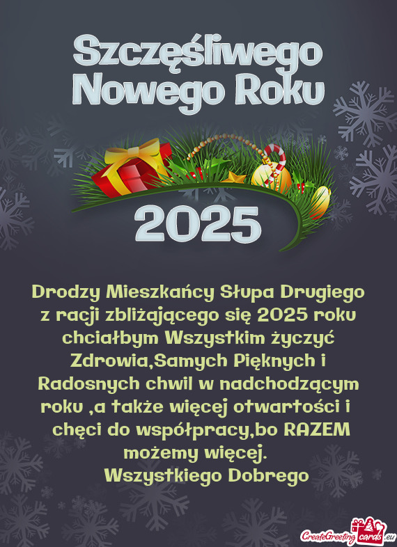 Ć Zdrowia,Samych Pięknych i Radosnych chwil w nadchodzącym roku ,a także więcej otwartości i