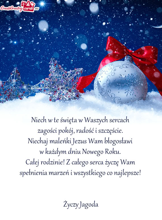 Całej rodzinie! Z całego serca życzę Wam