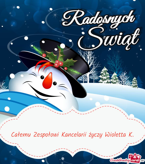 Całemu Zespołowi Kancelarii Wioletta K