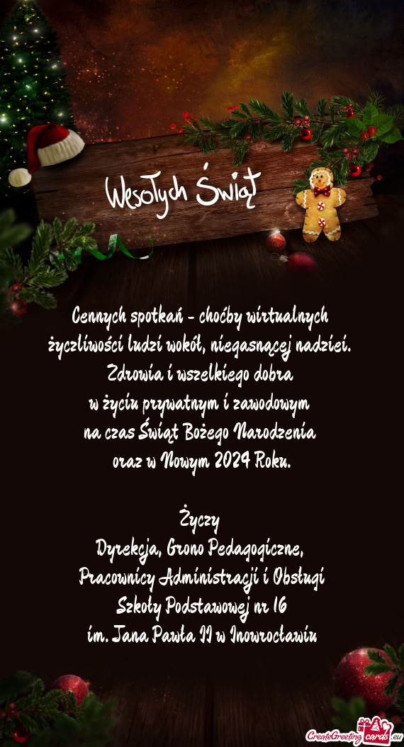 Cennych spotkań - choćby wirtualnych   życzliwości ludzi wokół,