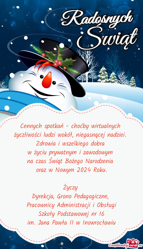 Cennych spotkań - choćby wirtualnych   życzliwości ludzi wokół,