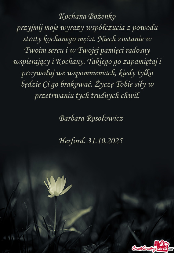 Ch, kiedy tylko będzie Ci go brakować. Życzę Tobie siły w przetrwaniu tych trudnych chwil