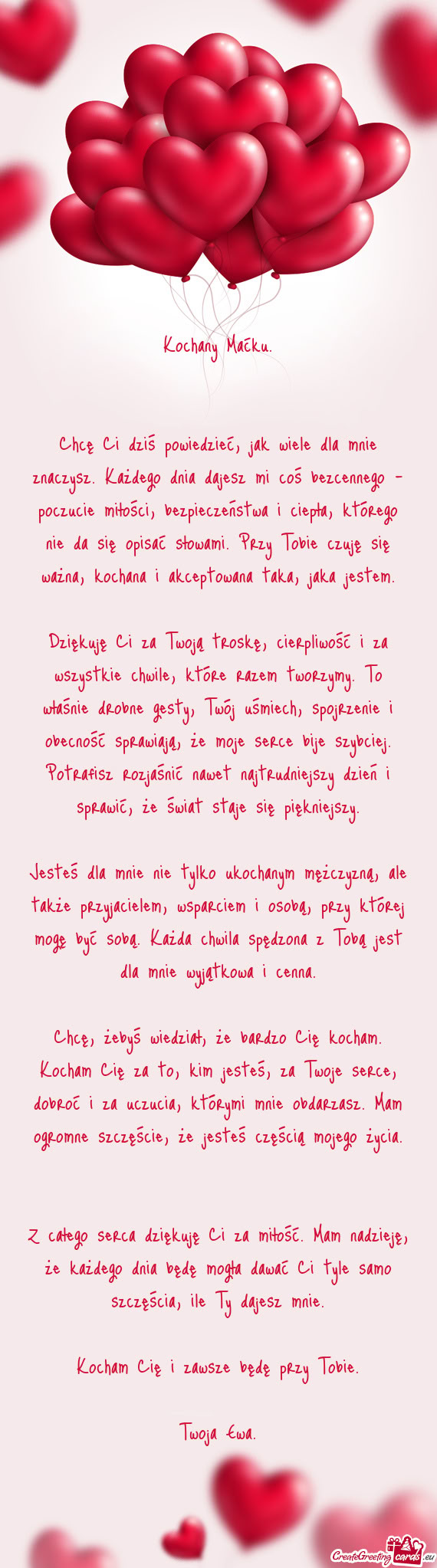 Chcę Ci dziś powiedzieć, jak wiele dla mnie znaczysz. Każdego dnia dajesz mi coś bezcennego –