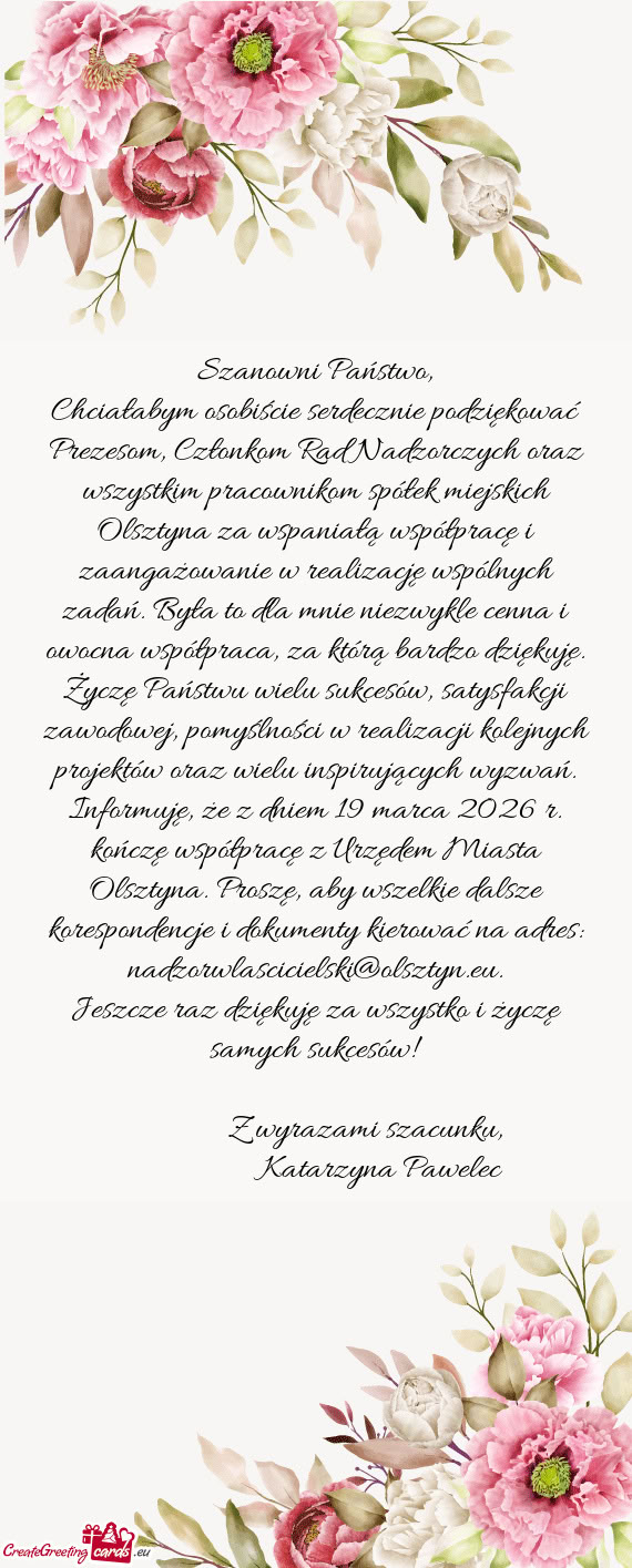 Chciałabym osobiście serdecznie podziękować Prezesom, Członkom Rad Nadzorczych oraz wszystkim p