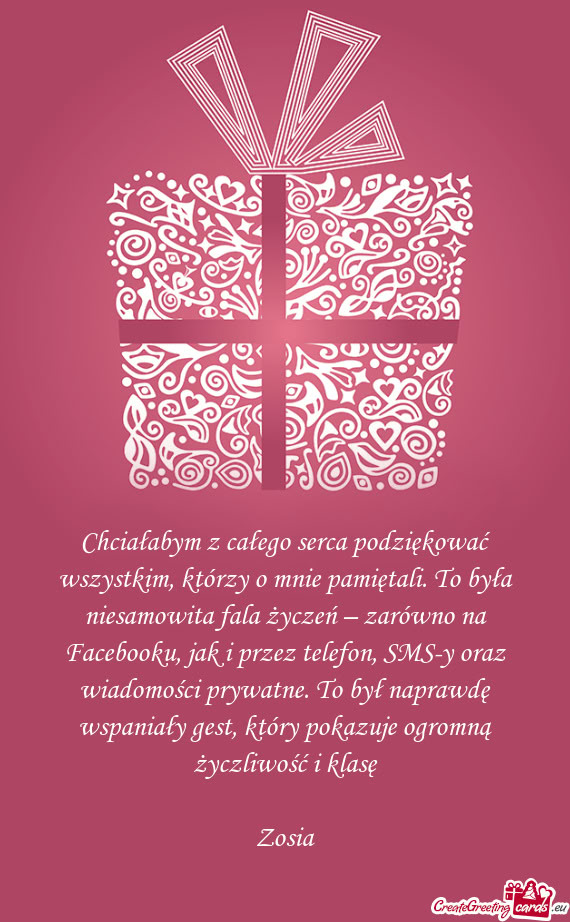 Chciałabym z całego serca podziękować wszystkim, którzy o mnie pamiętali. To była niesamowita