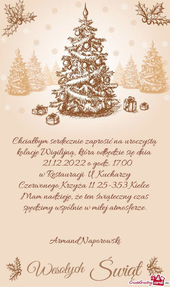 Chciałbym serdecznie zaprosić na uroczystą kolację Wigilijną, która odbędzie się dnia