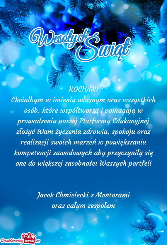 Chciałbym w imieniu własnym oraz wszystkich osób, które współtworzą i pomagają w prowadzeniu