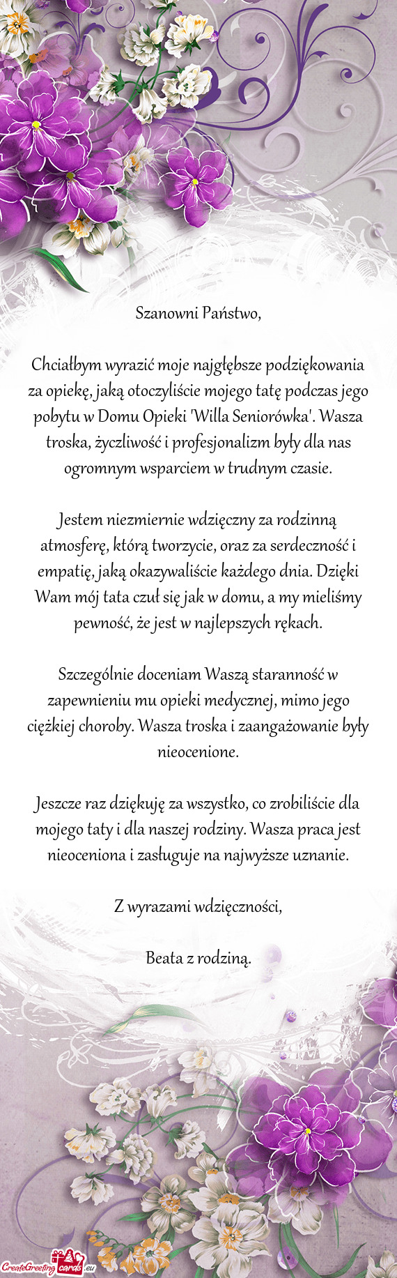 Chciałbym wyrazić moje najgłębsze podziękowania za opiekę, jaką otoczyliście mojego tatę po