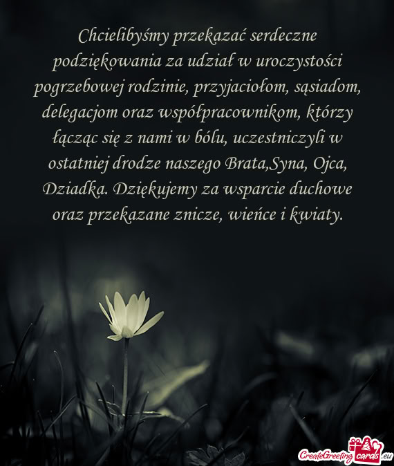 Chcielibyśmy przekazać serdeczne podziękowania za udział w uroczystości pogrzebowej rodzinie, p