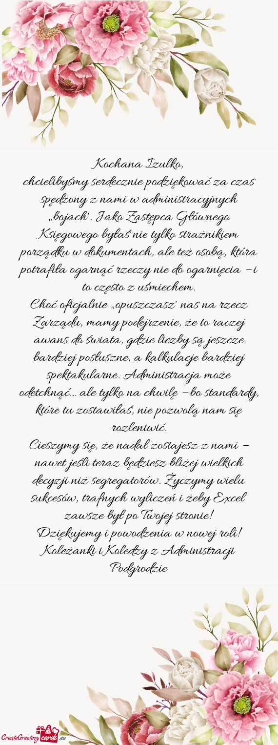 Chcielibyśmy serdecznie podziękować za czas spędzony z nami w administracyjnych „bojach”. Ja