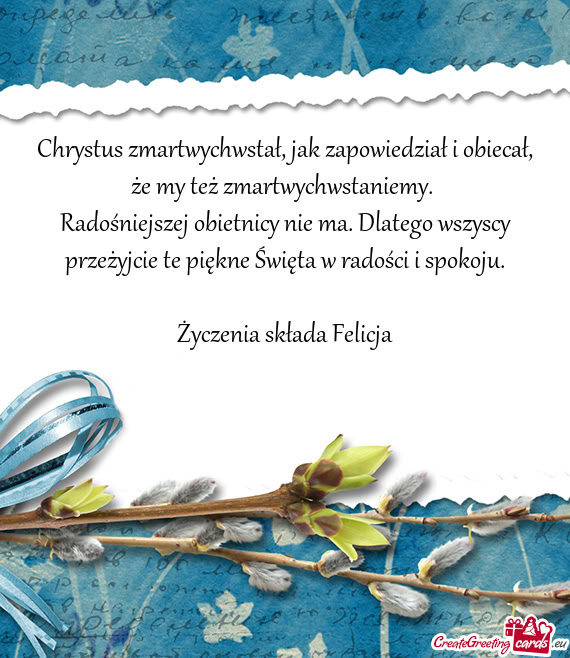 Chrystus zmartwychwstał, jak zapowiedział i obiecał, że my też zmartwychwstaniemy
