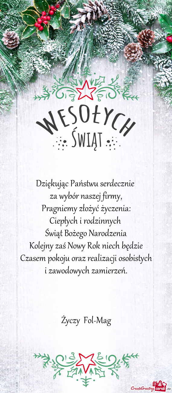 Ciepłych i rodzinnych Świąt Bożego Narodzenia Kolejny zaś Nowy Rok niech będzie Czasem p