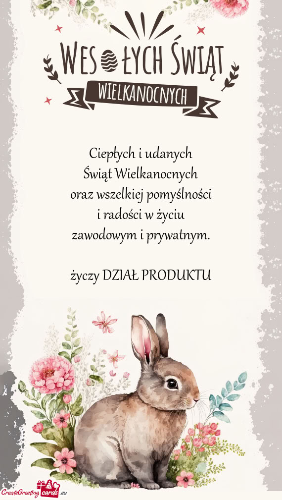 Ciepłych i udanych  Świąt Wielkanocnych  oraz wszelkiej pomyślności  i