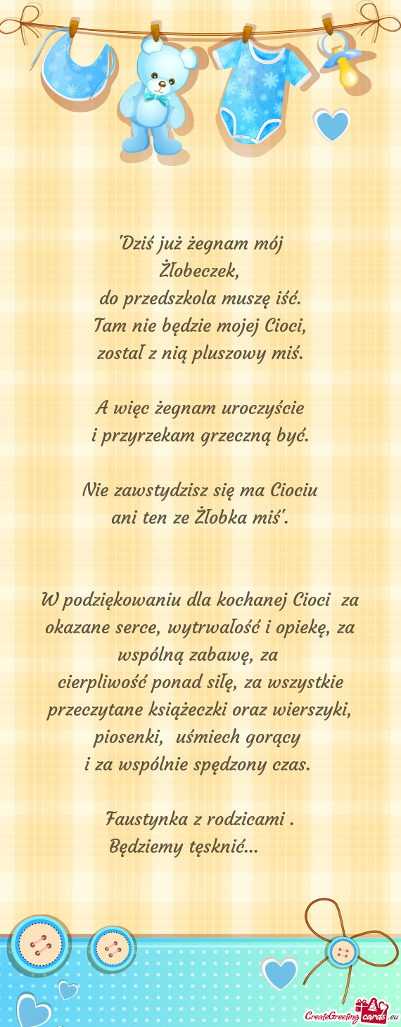 Cierpliwość ponad siłę, za wszystkie przeczytane książeczki oraz wierszyki, piosenki, uśmiec