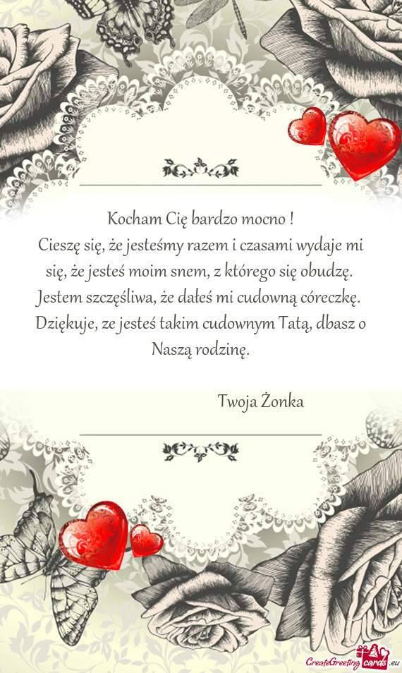Cieszę się, że jesteśmy razem i czasami wydaje mi się, że jesteś moim snem, z którego się o