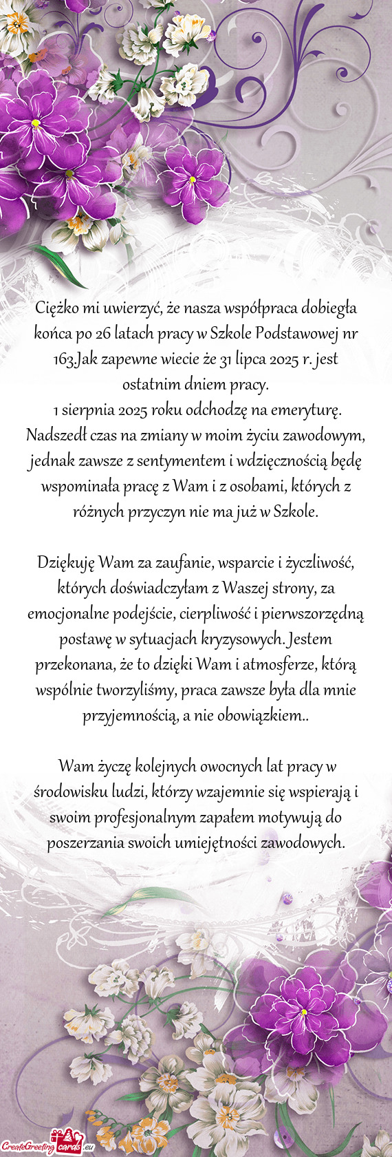 Ciężko mi uwierzyć, że nasza współpraca dobiegła końca po 26 latach pracy w Szkole Podstawow