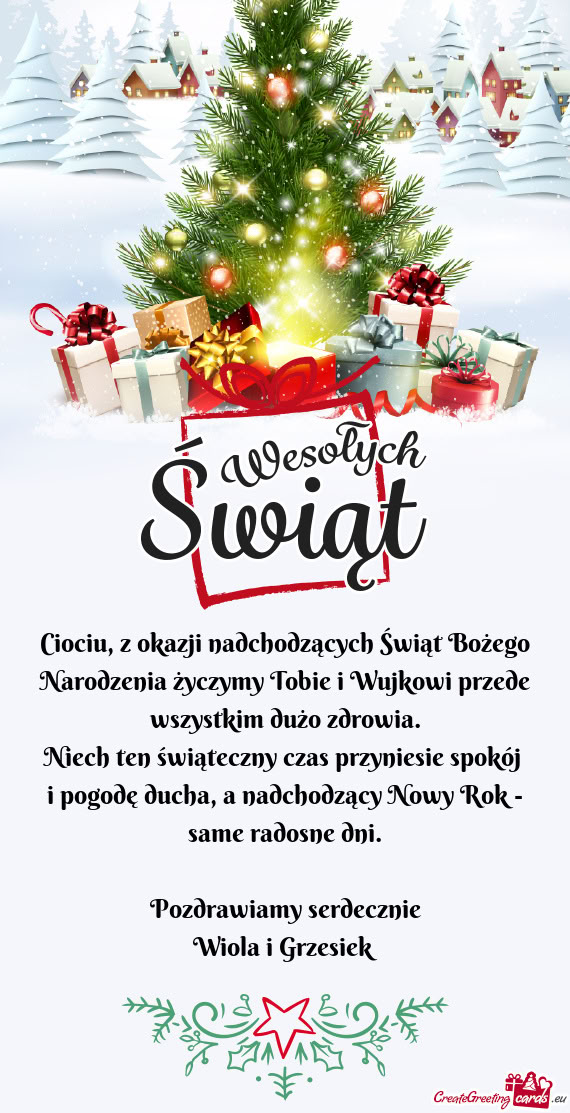 Ciociu, z okazji nadchodzących Świąt Bożego Narodzenia życzymy Tobie i Wujkowi przede wszystkim