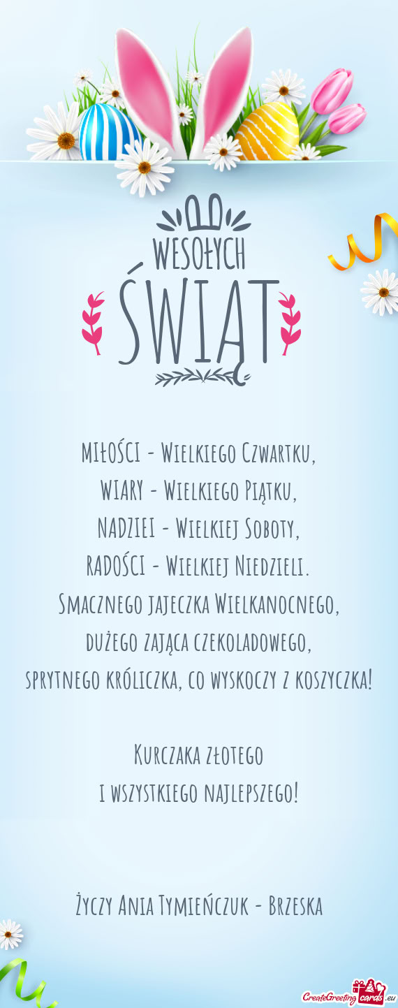 Co wyskoczy z koszyczka! Kurczaka złotego i wszystkiego najlepszego!  Ania Tymieńczu