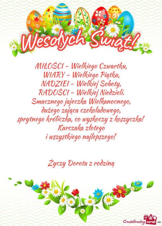 Co wyskoczy z koszyczka! Kurczaka złotego i wszystkiego najlepszego!  Dorota z rodzin