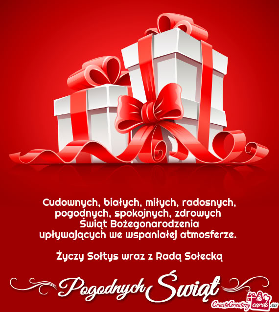 Cudownych, białych, miłych, radosnych, pogodnych, spokojnych, zdrowych