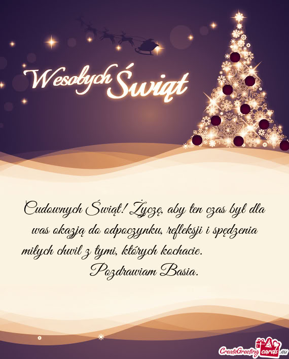 Cudownych Świąt! Życzę, aby ten czas był dla was okazją do odpoczynku, refleksji i spędzenia