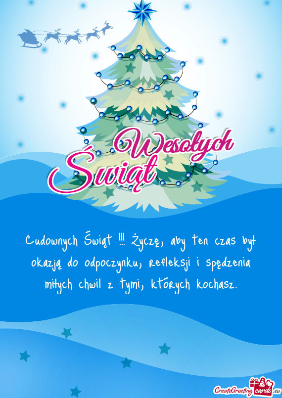 Cudownych Świąt !!! Życzę, aby ten czas był okazją do odpoczynku, refleksji i spędzenia miły